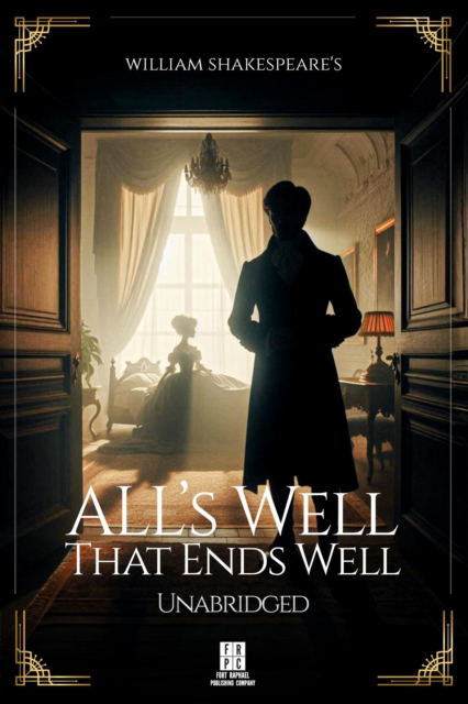 William Shakespeare's All's Well That Ends Well - Unabridged, EPUB eBook