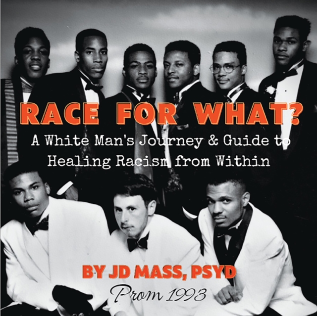 Race for What? : A White Man's Journey and Guide to Healing Racism from Within, eAudiobook MP3 eaudioBook