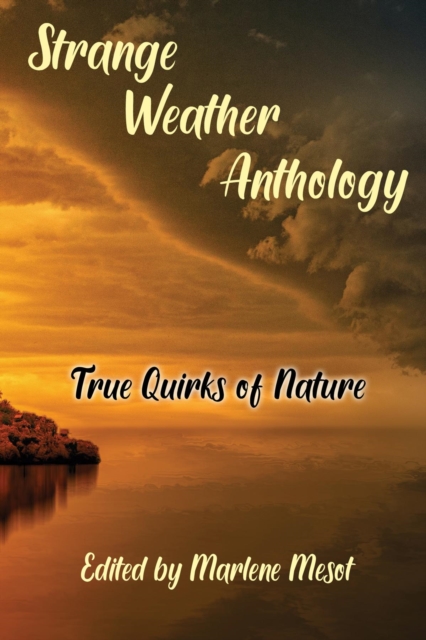 Strange Weather Anthology : True Quirks of Nature, EPUB eBook