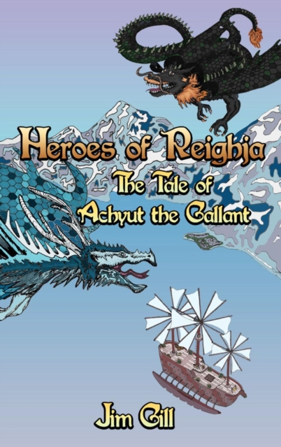 Heroes of Reighja : The Tale of Achyut the Gallant, EPUB eBook