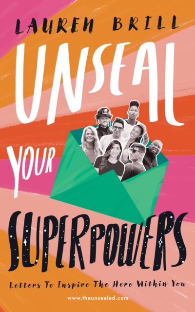 Unseal Your Superpowers : Letters To Inspire The Hero Within You, EPUB eBook