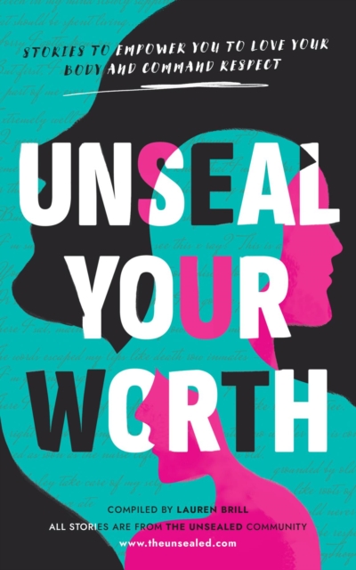 Unseal Your Worth : Stories to Empower Your to Love Your Body and Command Respect, EPUB eBook